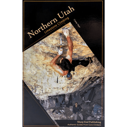 Sharp End Publishing Northern Utah Limestone Climbing Guide Book